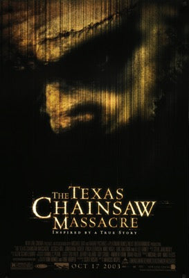 Texas Chainsaw Massacre (2003) original movie poster for sale at Original Film Art - Vintage Movie Posters